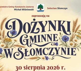 Plakat promujący „Dożynki Gminne w Słomczynie”, które odbędą się 30 sierpnia 2026 r. przy OSP Słomczyn. Górną część zdobi ozdobny napis otoczony kłosami zbóż i polnymi kwiatami oraz herb gminy. Poniżej znajduje się harmonogram wydarzenia (msza, korowód, wręczenie nagród) i rozpiska koncertów (m.in. Zespół Folklorystyczny polka, Boogie Night, Playboys oraz potańcówka). Po prawej stronie widnieje zdjęcie zespołu Playboys, a na dole wypisane są dodatkowe atrakcje, takie jak turniej sołectw, darmowe dmuchańce, 
