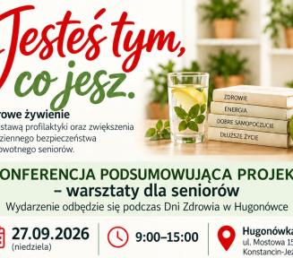 Plakat konferencji „Jesteś tym, co jesz” w ramach Dni Zdrowia w Hugonówce (27.09.2026 r., godz. 9:00–15:00, ul. Mostowa 15). Prezentuje program wykładów i panelu o zdrowym żywieniu seniorów na tle szklanki wody, jabłka i książek o zdrowiu. Na dole widnieją logotypy partnerów.
