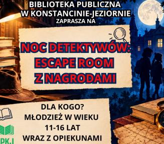 Plakat „Noc Detektywów” dla młodzieży 11–16 lat z opiekunami, organizowany przez Bibliotekę Publiczną w Konstancinie-Jeziornie. Tajemnicza grafika z księżycem, książkami i kompasem zawiera program: wykład profilaktyczny (17.00), samoobrona (18.00) oraz escape room (18.30–21.00). Data: 15.10.2026 r., Filia na Grapie (ul. Sobieskiego 13). Wymagane zapisy telefoniczne: (22) 484 21 15 z kartą biblioteczną. Na dole logotypy akcji.